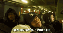 Dem Know The Vibes Up They Know The Vibes GIF - Dem Know The Vibes Up They Know The Vibes They Know The Vibes Are Good GIFs