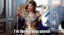 Beyonce Im The Fucking Queen GIF - Beyonce Im The Fucking Queen Fucking Queen GIFs