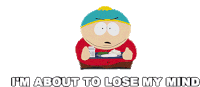 Im About To Lose My Mind Eric Cartman Sticker - Im About To Lose My Mind Eric Cartman S23e4 Stickers