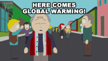Here Comes Global Warming South Park GIF - Here Comes Global Warming South Park S9e8 GIFs