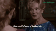Help Get Rid Of Some Of That Bad Juju. GIF - Bad Juju Get Rid Of That Bad Juju Ahs GIFs