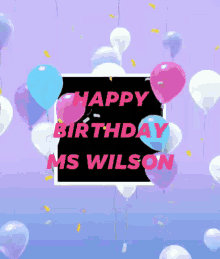 happy birthday wilson ms wilson balloons