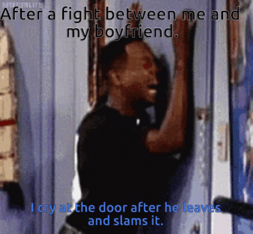 Cry At The Door,boyfriend,fight,sad,Leaves And Slams It,gif,animated gif,gi...