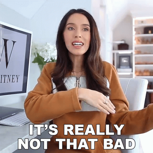 Its Really Not That Bad Shea Whitney GIF - Its Really Not That Bad Shea Whitney Not That Bad GIFs