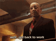 Well Get Back To Work GIF - Well Get Back To Work Go Back To Work GIFs
