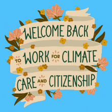 Welcome Back To Work For Climate Climate And Citizenship Care GIF - Welcome Back To Work For Climate Climate And Citizenship Climate Care GIFs