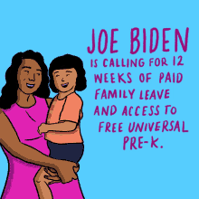 Joe Biden Is Calling For12weeks Paid Family Leave Access To Free Universal Pre K GIF - Joe Biden Is Calling For12weeks Paid Family Leave Access To Free Universal Pre K Joe Biden GIFs