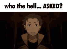 re zero subaru betelgeuse who asked who the hell asked