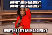 Everyone Gets An Engagement - Engaged GIF - Engaged Engagement Oprah GIFs