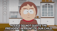 Please Do Not Quote The President In Front Of Our Child Sharon Marsh GIF - Please Do Not Quote The President In Front Of Our Child Sharon Marsh South Park GIFs