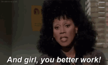 You Got This GIF - You Better Work Labor Job GIFs