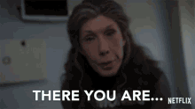 There You Are Grace And Frankie GIF - There You Are Grace And Frankie Season1 GIFs