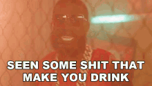 Seen Some Shit That Make You Drink Gucci Mane GIF - Seen Some Shit That Make You Drink Gucci Mane Like34and8song GIFs
