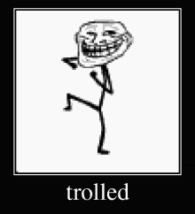 Trolled Trolling GIF - Trolled Troll Trolling GIFs