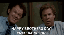 Step Brothers Happy Brothers Day GIF - Step Brothers Happy Brothers Day M Ike Barreras GIFs