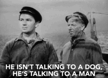 he isnt talking to a dog hes talking to a man black and white the sea wolf the sea wolf gifs he isnt talking to a dog hes talking to a man black and white the sea wolf the sea wolf gifs