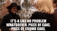 piece of cake no problem piece of crumb cake