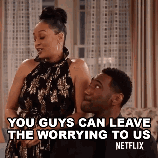 You Guys Can Leave The Worrying To Us Cocoa Mckellan GIF You Guys Can