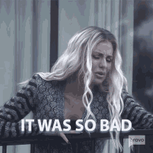 It Was So Bad Real Housewives Of Beverly Hills GIF - It Was So Bad Real Housewives Of Beverly Hills It Was Awful GIFs