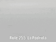 Rule255 La Podrida GIF - Rule255 La Podrida GIFs