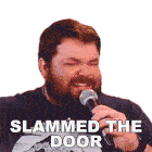 Slammed The Door Brian Hull Sticker - Slammed The Door Brian Hull Closed The Door Stickers