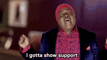Supportive GIF - I Gotta Show Support Supportive Here For You GIFs