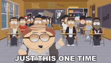 Just This One Time Eric Cartman GIF - Just This One Time Eric Cartman South Park GIFs