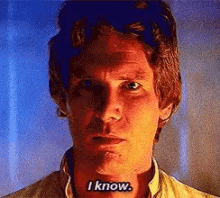 I Know Han Solo GIF - I Know Han Solo Starwars GIFs