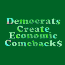 Democrats Create Economic Comebacks Economy GIF - Democrats Create Economic Comebacks Democrat Democrats GIFs