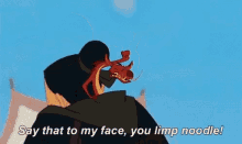 mushu say that to my face mulan insult limp noodle