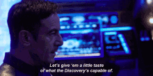 lets give em a little taste of what the discoverys capable of jason isaacs captain gabriel lorca lets give them a taste of what we got lets show them what we got lets give em a little taste of what the discoverys capable of jason isaacs captain gabriel lorca lets give them a taste of what we got lets show them what we got