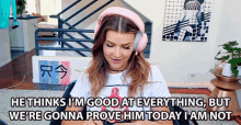 He Thinks Im Good At Everything Were Gonna Prove Him Wrong GIF - He Thinks Im Good At Everything Were Gonna Prove Him Wrong Kittyplays GIFs