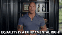 Equality Is A Fundamental Right Dwayne Johnson GIF - Equality Is A Fundamental Right Dwayne Johnson The Rock GIFs