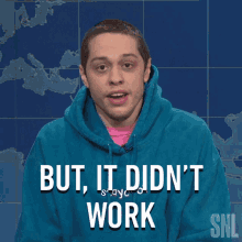 But It Didnt Work Saturday Night Live GIF - But It Didnt Work Saturday Night Live Weekend Update GIFs