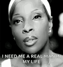 Mary J Blige I Need A Real Man GIF - Mary J Blige I Need A Real Man In My Life GIFs