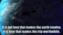 Planet It Is Not Love That Makes The Earth Revolve GIF - Planet It Is Not Love That Makes The Earth Revolve GIFs