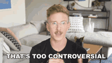 Thats Too Controversial Tyler Oakley GIF - Thats Too Controversial Tyler Oakley Opinions GIFs