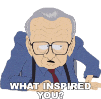 What Inspired You Larry King Sticker - What Inspired You Larry King South Park Stickers