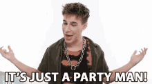 Its Just A Party Man Calm Down GIF - Its Just A Party Man Calm Down Relax GIFs