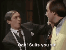 Suits You Sir Suit You GIF - Suits You Sir Suit You Suit You Sir GIFs