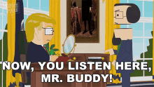Now You Listen Here My Buddy President Garrison GIF - Now You Listen Here My Buddy President Garrison Canadian Minister Of Streaming GIFs