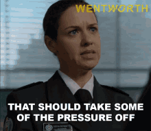 That Should Take Some Of The Pressure Off Vera Bennett GIF - That Should Take Some Of The Pressure Off Vera Bennett Wentworth GIFs