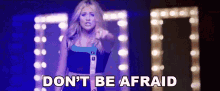 Dont Be Afraid Dont Be Scared GIF - Dont Be Afraid Dont Be Scared Be Brave GIFs