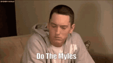 Eminem Myles GIF - Eminem Myles Do The Myles GIFs