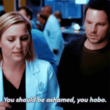 Greys Anatomy Arizona Robbins GIF - Greys Anatomy Arizona Robbins You Should Be Ashamed You Hobo GIFs