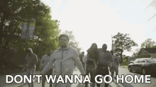 Dont Wanna Go Home Just Wanna Be Outside GIF - Dont Wanna Go Home Just Wanna Be Outside Homies GIFs
