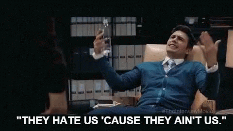 They Hate Us Cause They Aint Us We Are The Shit GIF - They Hate Us Cause They Aint Us We Are The Shit The Interview GIFs