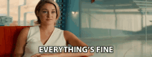 Everythings Fine Beatrice GIF - Everythings Fine Beatrice Shailene Woodley GIFs