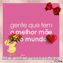feliz dia das m%C3%A3es gente que tem a melhor m%C3%A3e do mundo duckling heart sparkle