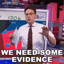 We Need Some Evidence Steve Kornacki GIF - We Need Some Evidence Steve Kornacki Msnbc GIFs